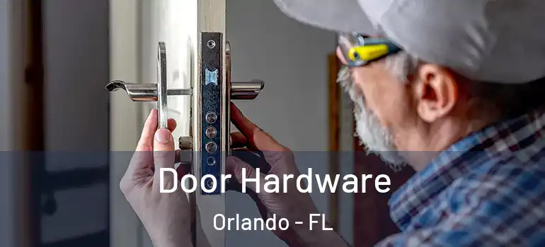  Door Hardware Orlando - FL