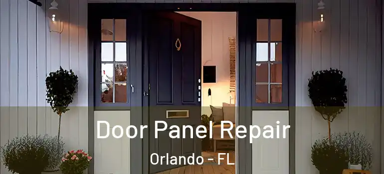  Door Panel Repair Orlando - FL