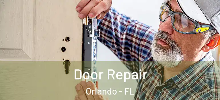  Door Repair Orlando - FL