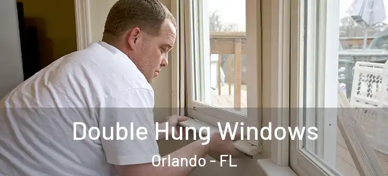  Double Hung Windows Orlando - FL
