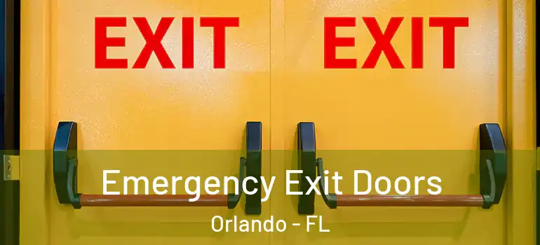 Emergency Exit Doors Orlando - FL