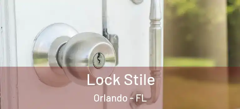  Lock Stile Orlando - FL