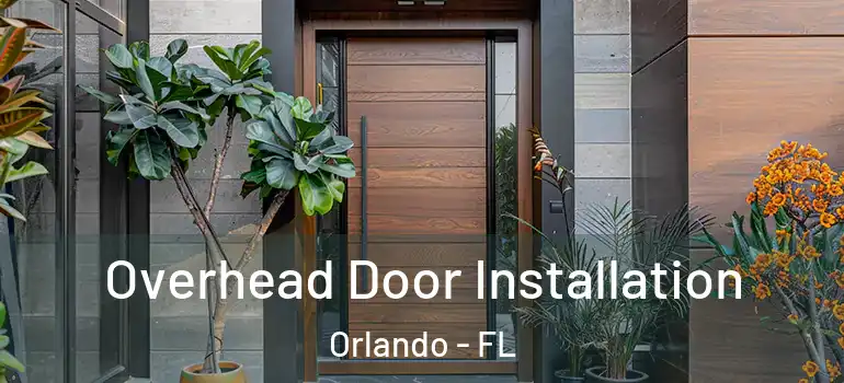  Overhead Door Installation Orlando - FL