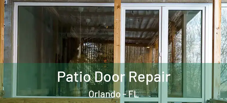  Patio Door Repair Orlando - FL