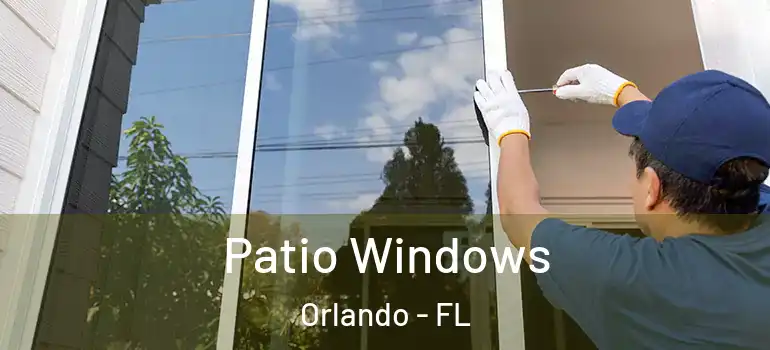  Patio Windows Orlando - FL