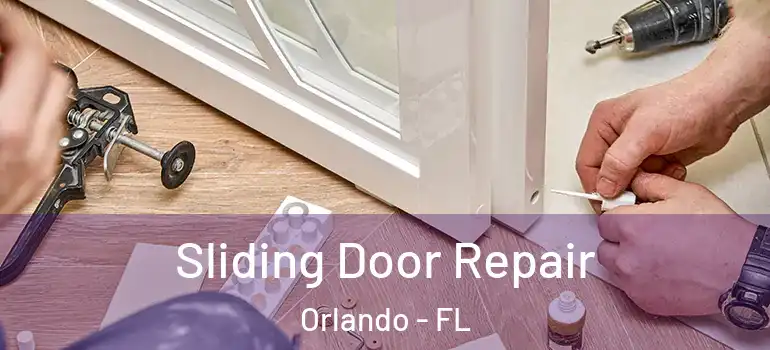  Sliding Door Repair Orlando - FL