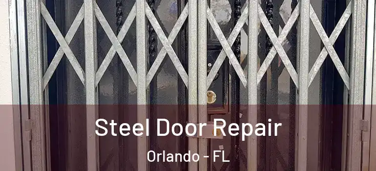 Steel Door Repair Orlando - FL