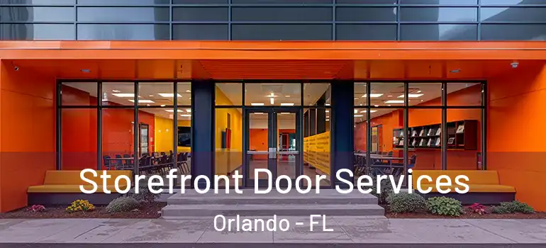  Storefront Door Services Orlando - FL