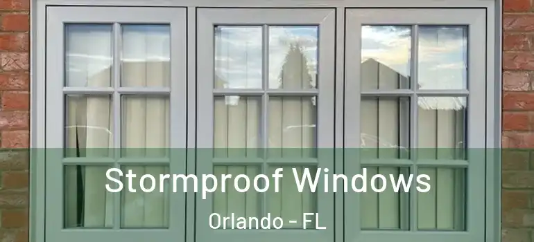  Stormproof Windows Orlando - FL