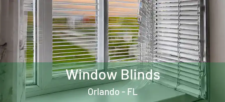 Window Blinds Orlando - FL