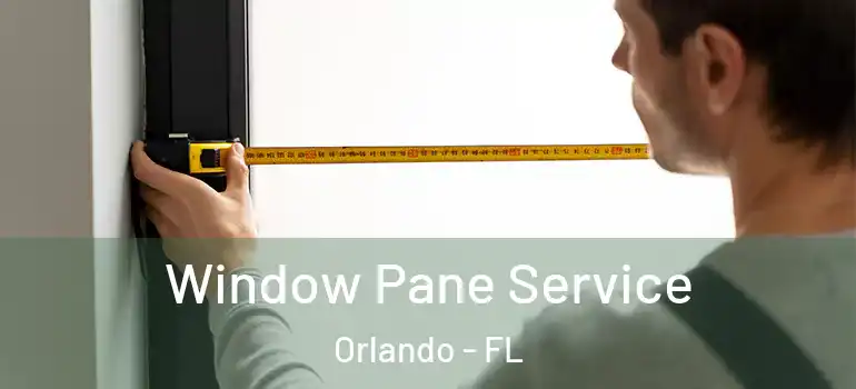  Window Pane Service Orlando - FL