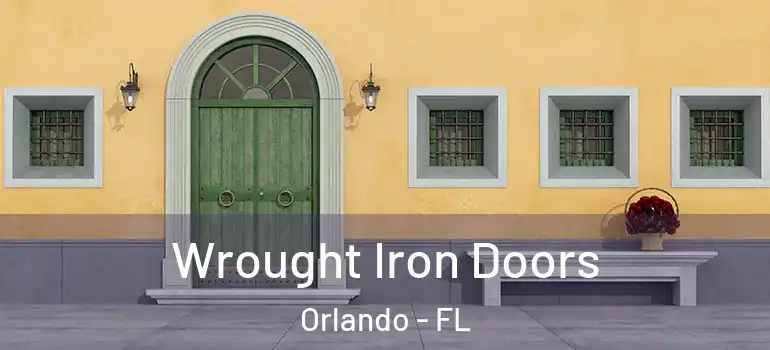  Wrought Iron Doors Orlando - FL
